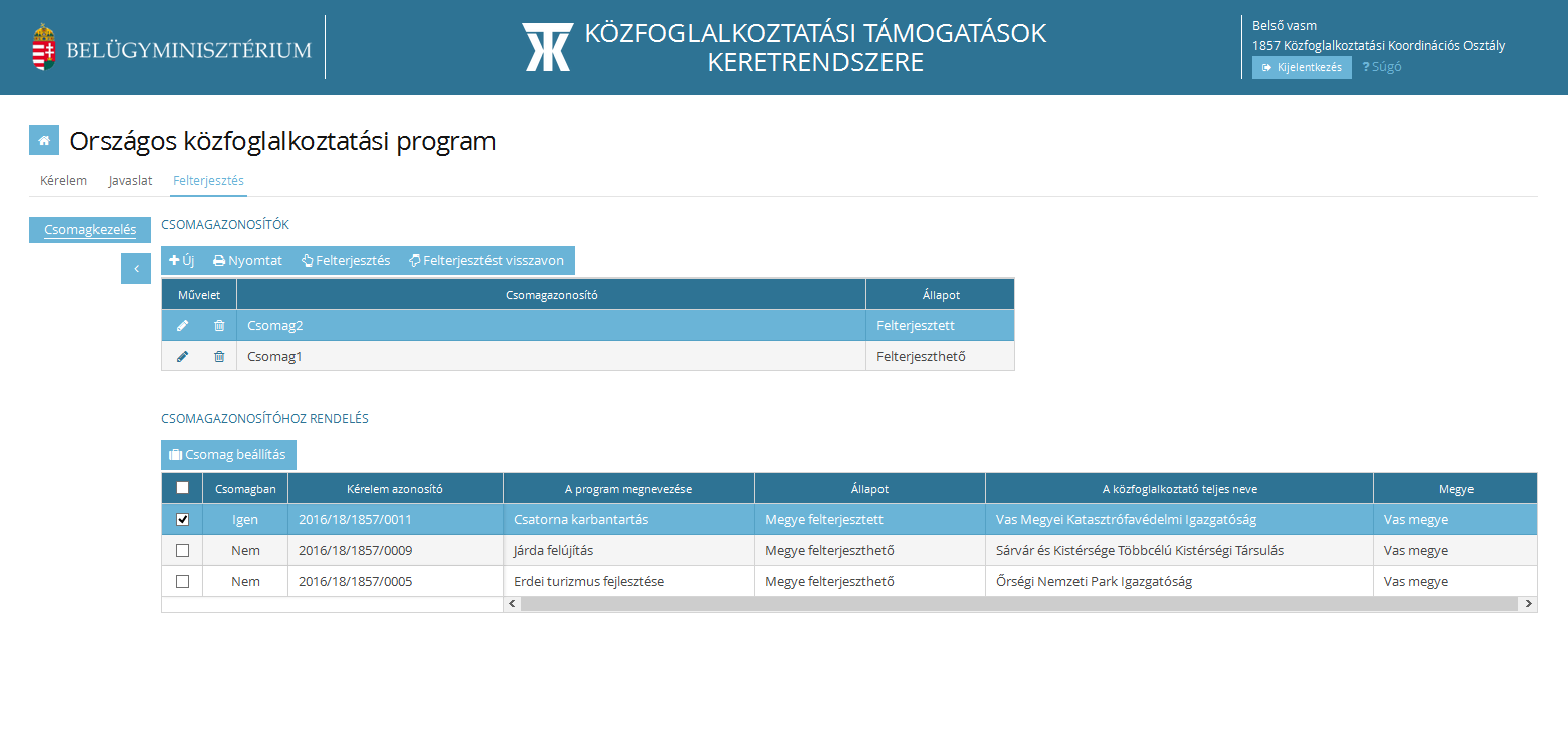 5.4.4. Megyei csomag felterjesztése; a felterjesztés visszavonása A megyei csomag összeállítását követően elvégezhető a megye felé való felterjesztés.