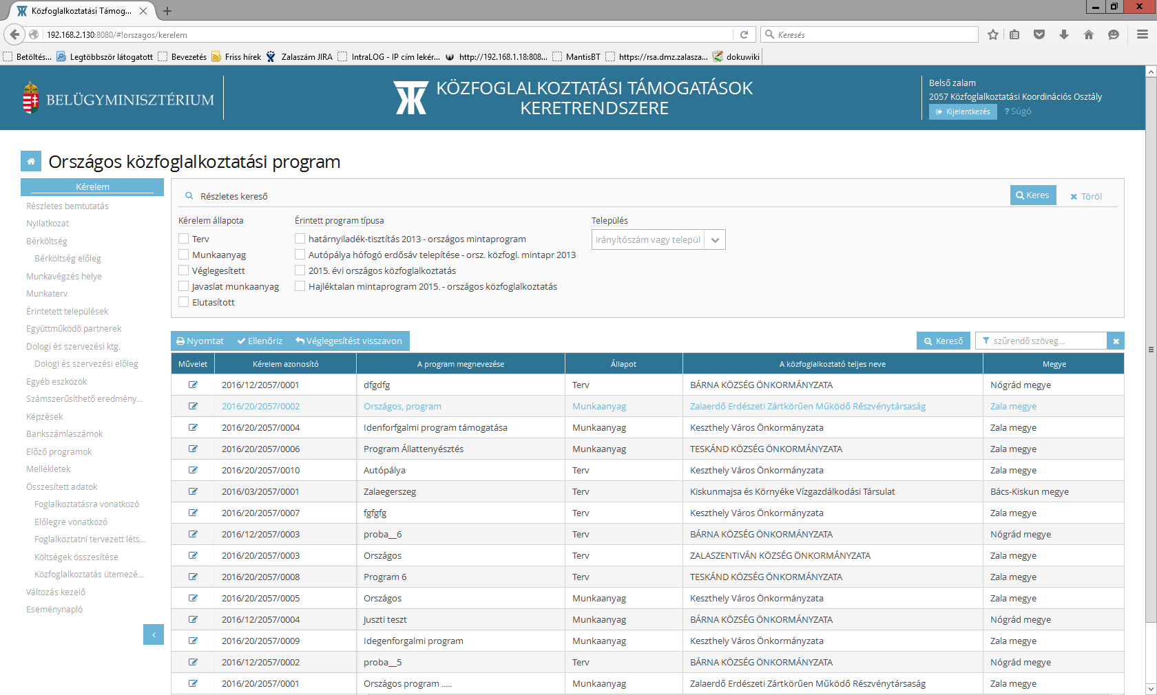 4.2.4. Részletes kereső előzetes programterv/kérelmekre Jelenleg az előzetes programterv/kérelmek esetében (következő ütemeknél a javaslatoknál is) lehetőségünk van különböző szempontok szerinti