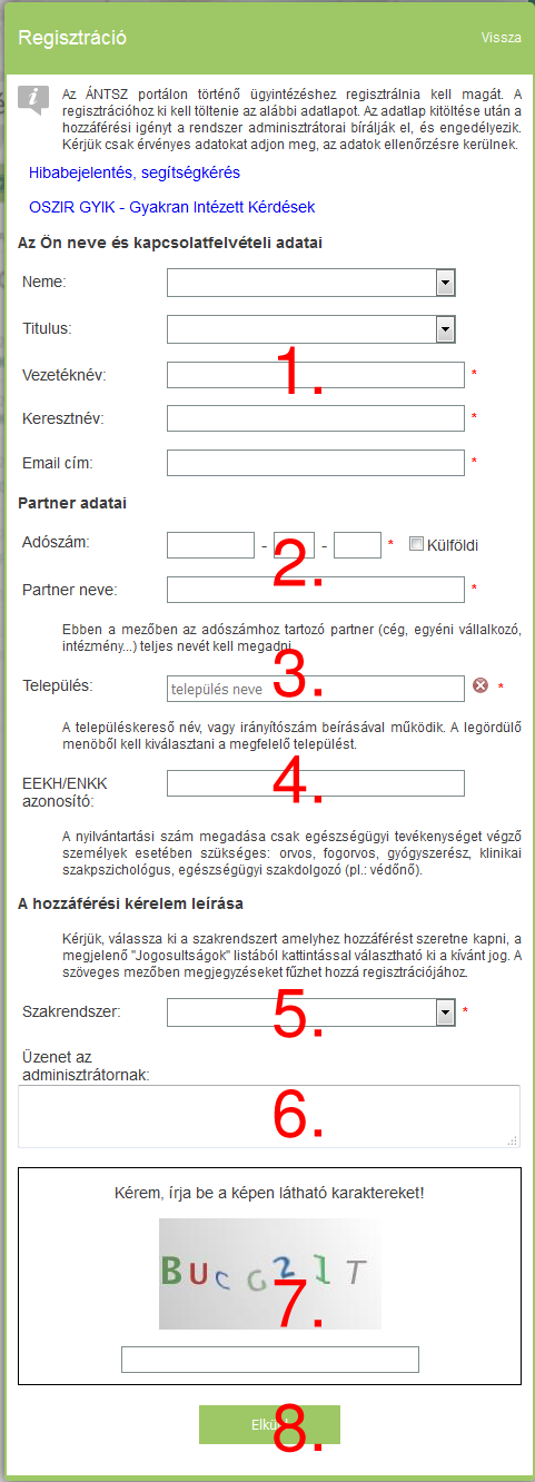 Regisztráció A regisztrációs felület a bejelentkező ablak jobb alsó sarkában megjelenő Regisztráció linkre kattintva érhető el.