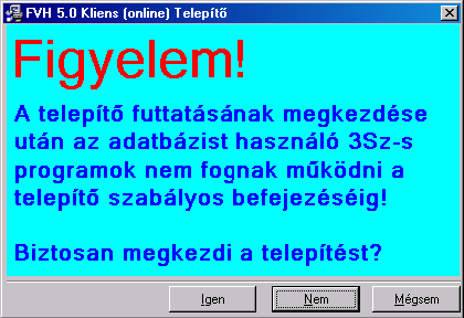 A Tovább gomb megnyomására a következı ablak jelenik meg: 8 Figyelem: A telepítés folyamán, mikor az adatbázis szerver leállítása történik a következı üzenet jelenhet meg: A szerver