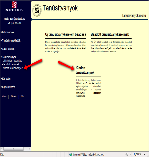 Miután e-mail-ben értesítést kaptunk a tanúsítvány kiadásáról, lépjünk az www.netlock.