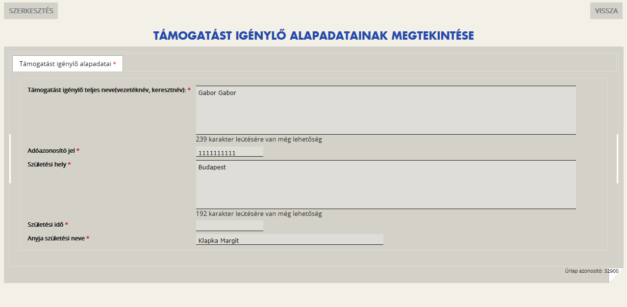 4.1. Támogatást igénylő adatai A Támogatást igénylő adatai menüpontban található űrlapok a támogatást igénylőre vonatkozó adatokat tartalmazzák, úgymint a támogatást igénylő alapadatai, cím adatai,