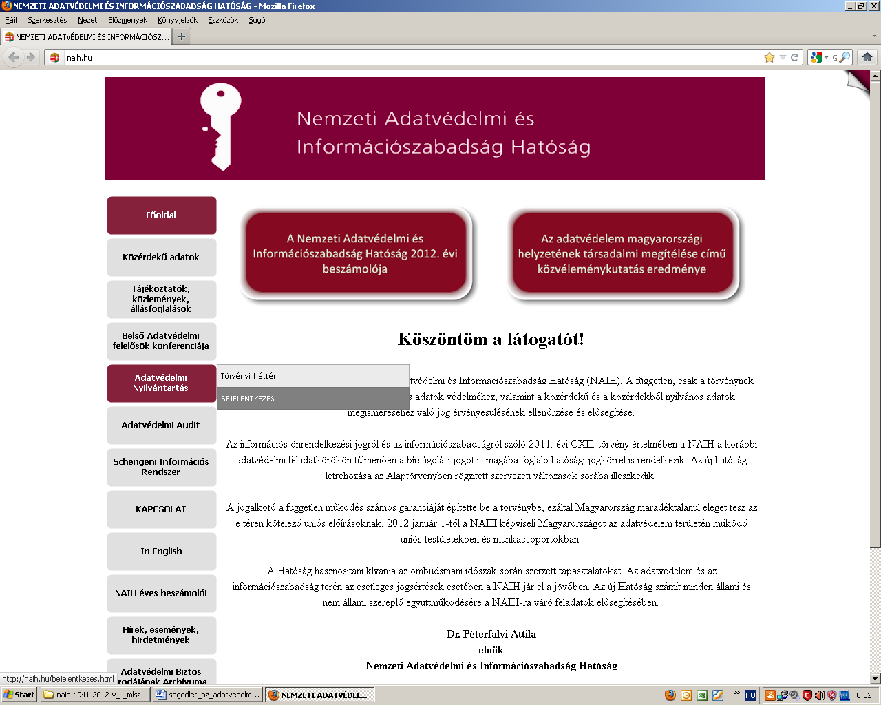 Segédlet az adatvédelmi nyilvántartásba való bejelentkezéshez 1. kép A Hatóság honlapján, a www.