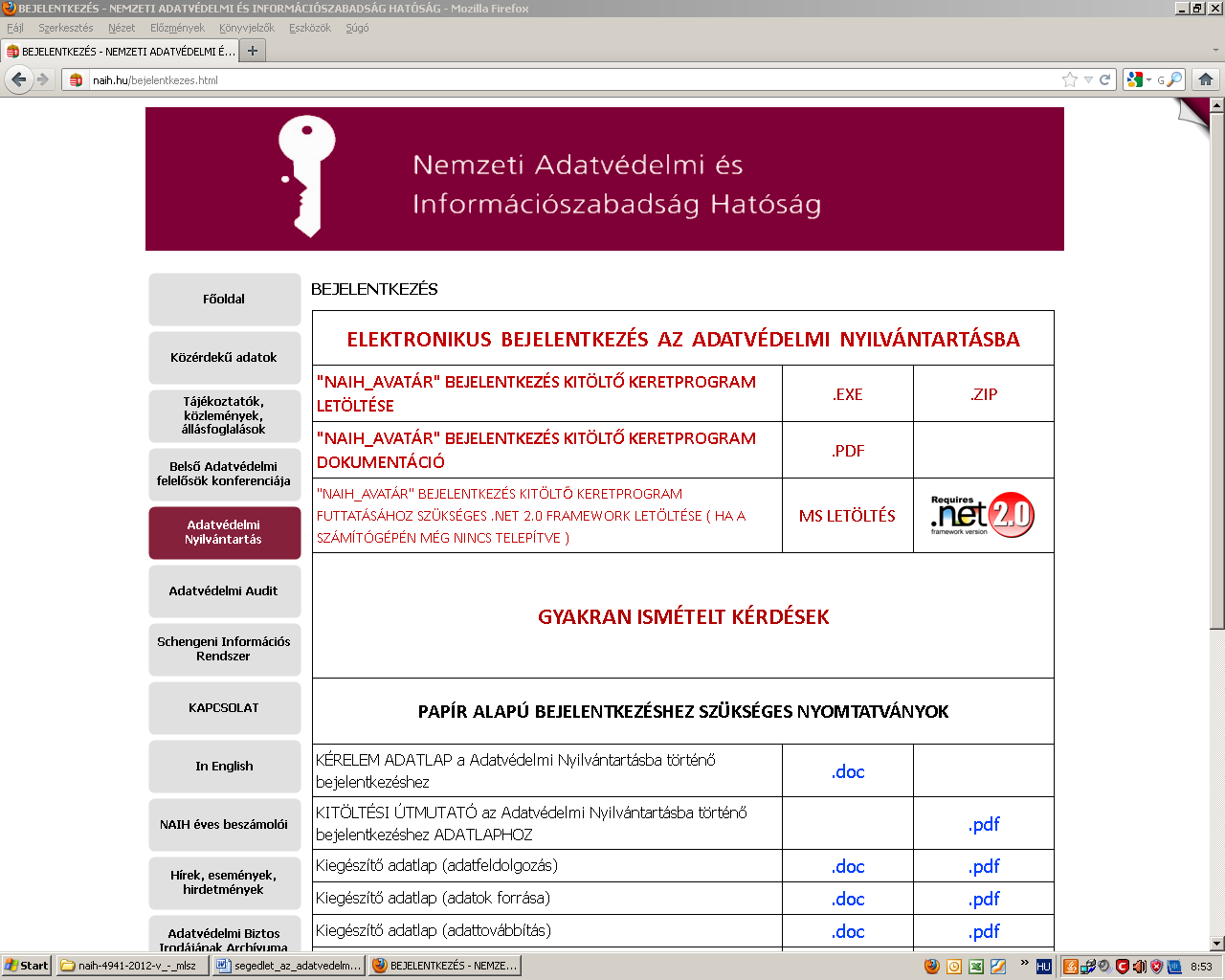 2. kép A Bejelentkezés menüponton belül az elektronikus bejelentkezéssel kapcsolatos dokumentumok és programokat célszerű használni. Mindenekelőtt a.