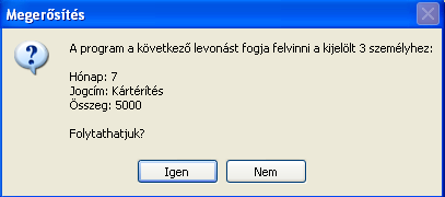 160. ábra A bér felvitelén kívül felvihetünk Levonásokat is. A jogcím és az összeg megadása után akár több iskolaszövetkezeti tagot is kiválaszthatok a jogcím levonásánál.