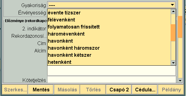 2.Folyóiratok (Katalógus Új rekord Periodika vagy Alt+I billentyűkombináció) Nem a folyóiratok fizikai egységét írjuk le, hanem azok összes évfolyamát a változásokkal és kiegészítésekkel együtt.