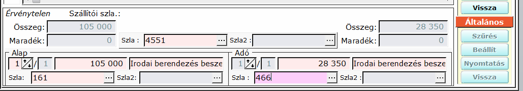 Mozgásnem: Szöveg: ÁFA kulcs: 27%. Alap: Adó: Nem használjuk. Irodai berendezés beszerzése (beruházás). 105 000, a program számolja. 28 350, a program számolja.