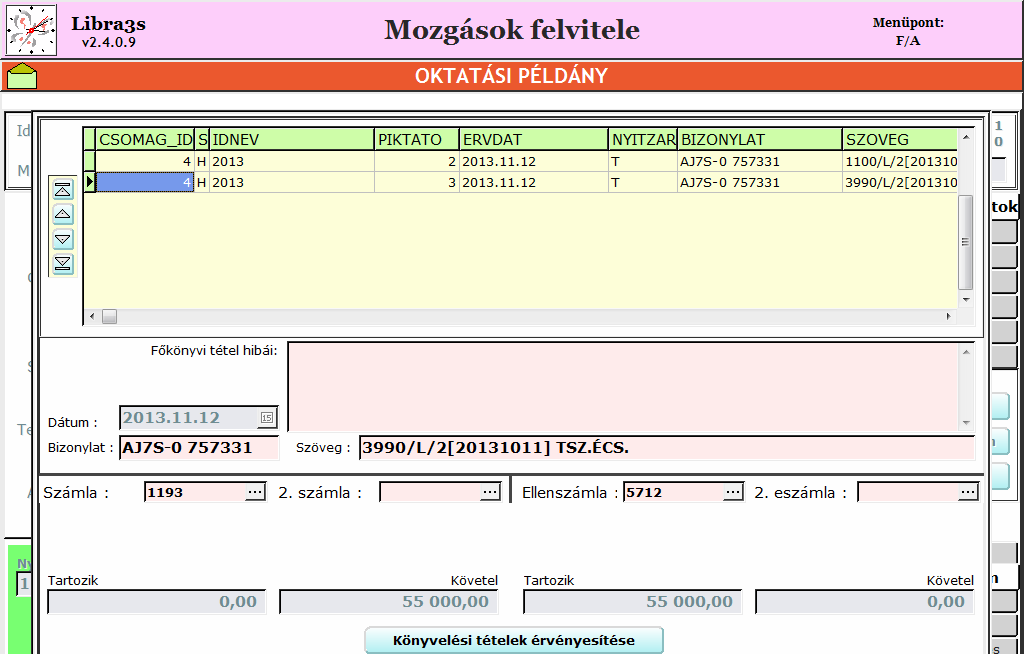 Most a könyvelés két tételt jelent, bevezetést a könyvekbe és az azonnali, egyösszegű értékcsökkenés elszámolását. Fontos tehát, hogy mindkét tételben meglegyen mind kettő főkönyvi szám.