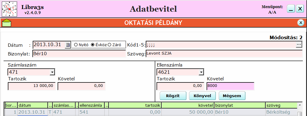 összes levonást (8 000 + 5 000 = 13 000 Ft) írjuk. Az ellenszámla az első tételben a bruttó járandósághoz kapcsolódóan az 541 lesz, a neki megfelelő összeggel. A szöveg: Bérköltség.