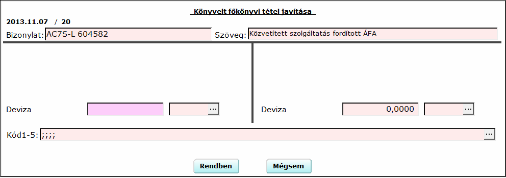 5.1.2. Könyvelt tételek javítása (felülírása) a főkönyvi naplóban A/B Egy főkönyvben (A/A) könyvelt tétel javításához kérjük le a A/B Naplót (ld. 6.1.1. fejezet), kattintsunk a javítani kívánt tételre (példánkban 20.