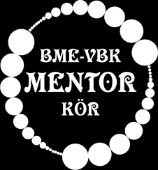BME VBK MENTOR KÖR A Kör ügyel arra, hogy a lehető legmegfelelőbben válassza ki mentorait és tankörvezetőit, akik ezt megelőzően egy alapos felkészítést kapnak.