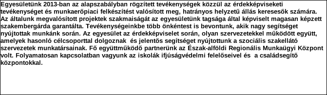 1. Szervezet azonosító adatai 1.1 Név 1.2 Székhely Irányítószám: 4 0 2 9 Település: Debrecen Közterület neve: Attila Közterület jellege: tér Házszám: Lépcsőház: Emelet: Ajtó: 6 1.