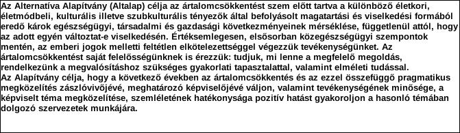 1. Szervezet azonosító adatai 1.1 Név 1.2 Székhely Irányítószám: 1 0 7 7 Település: Budapest Közterület neve: Rottenbiller Közterület jellege: utca Házszám: Lépcsőház: Emelet: Ajtó: 66 3 40 1.