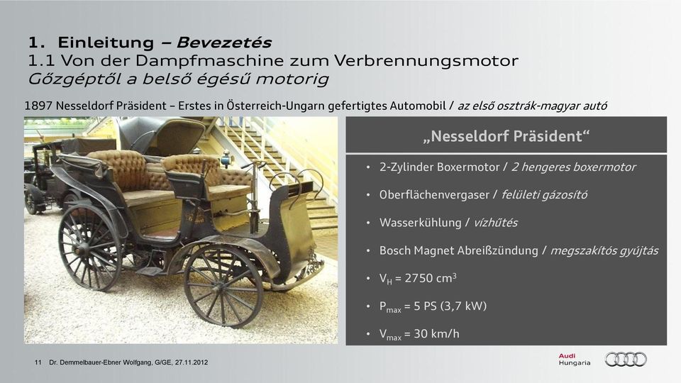 Österreich-Ungarn gefertigtes Automobil / az első osztrák-magyar autó 2-Zylinder Boxermotor / 2 hengeres boxermotor