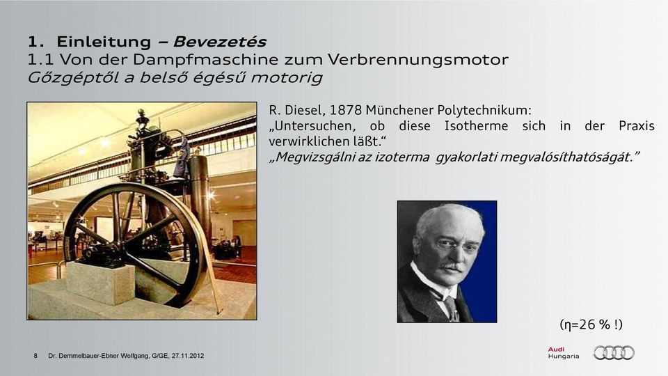Diesel, 1878 Münchener Polytechnikum: Untersuchen, ob diese Isotherme sich in der