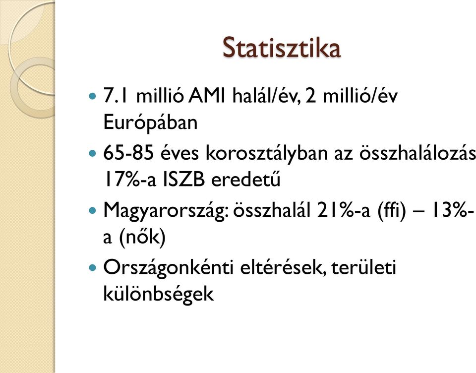 éves korosztályban az összhalálozás 17%-a ISZB