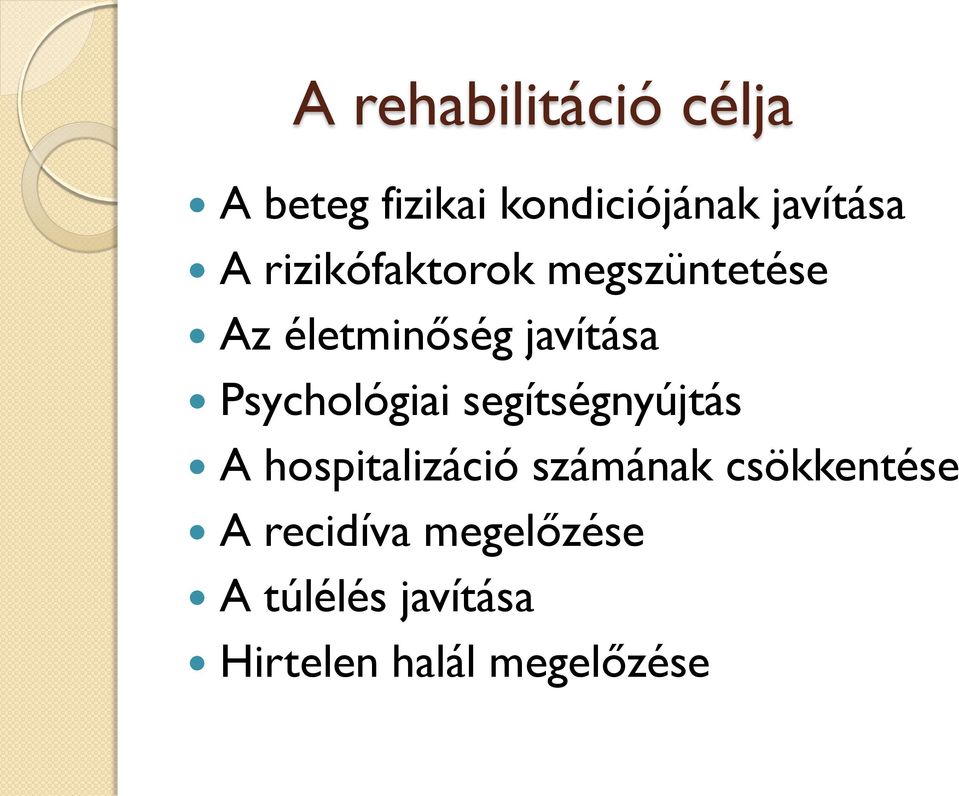 Psychológiai segítségnyújtás A hospitalizáció számának