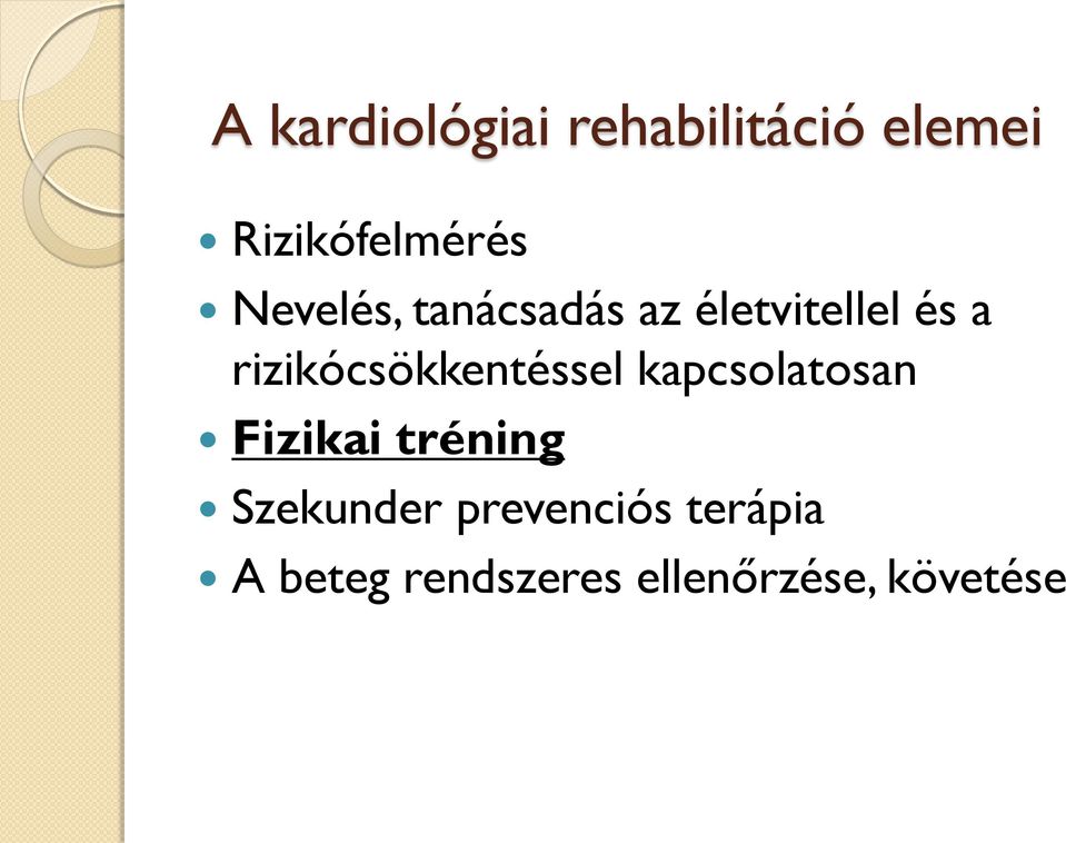 rizikócsökkentéssel kapcsolatosan Fizikai tréning