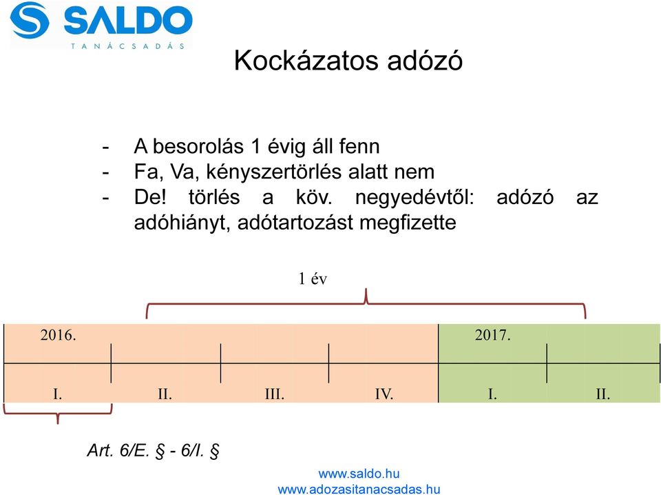 negyedévtől: adózó az adóhiányt, adótartozást