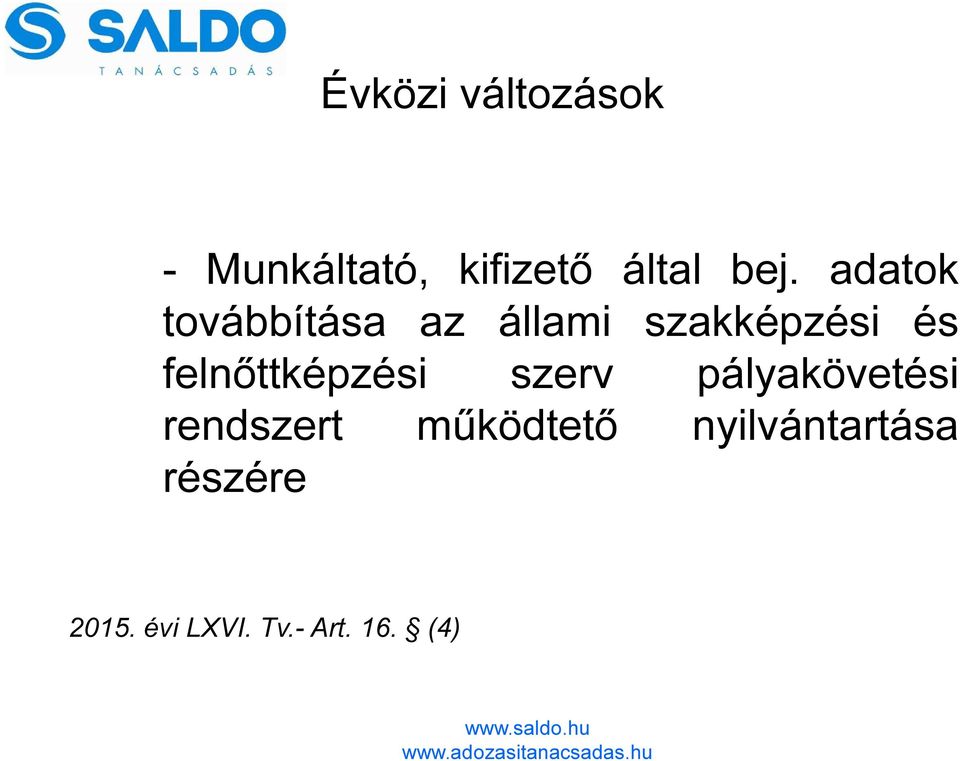 felnőttképzési szerv pályakövetési rendszert