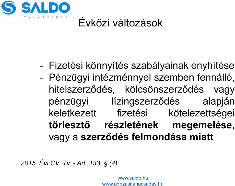 lízingszerződés alapján keletkezett fizetési kötelezettségei törlesztő