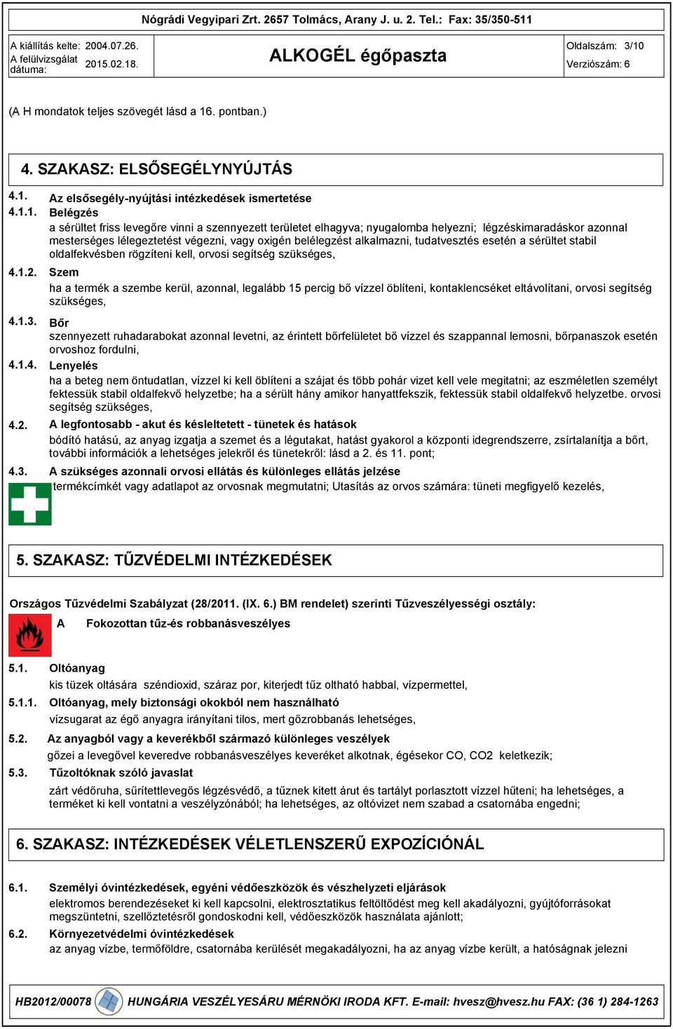 . pontban.) 4. SZAKASZ: ELSŐSEGÉLYNYÚJTÁS 4.1.