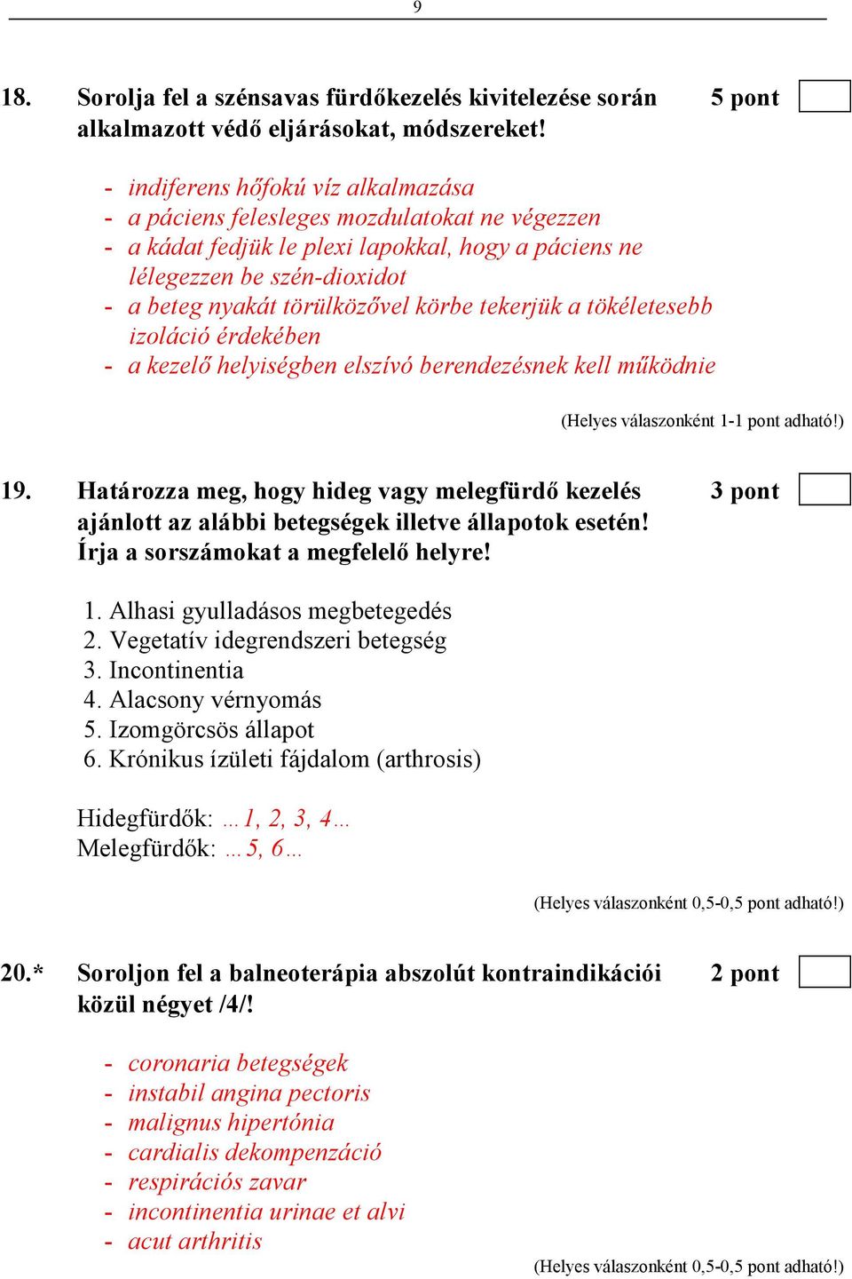 körbe tekerjük a tökéletesebb izoláció érdekében - a kezelı helyiségben elszívó berendezésnek kell mőködnie 19.