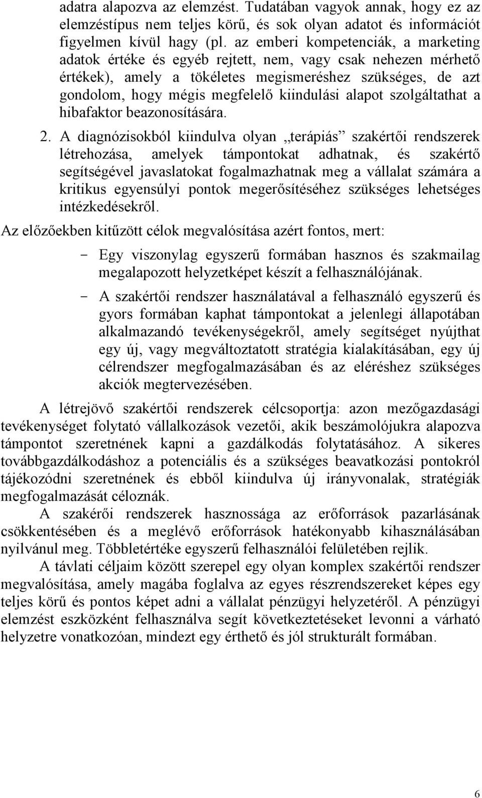 kiindulási alapot szolgáltathat a hibafaktor beazonosítására. 2.