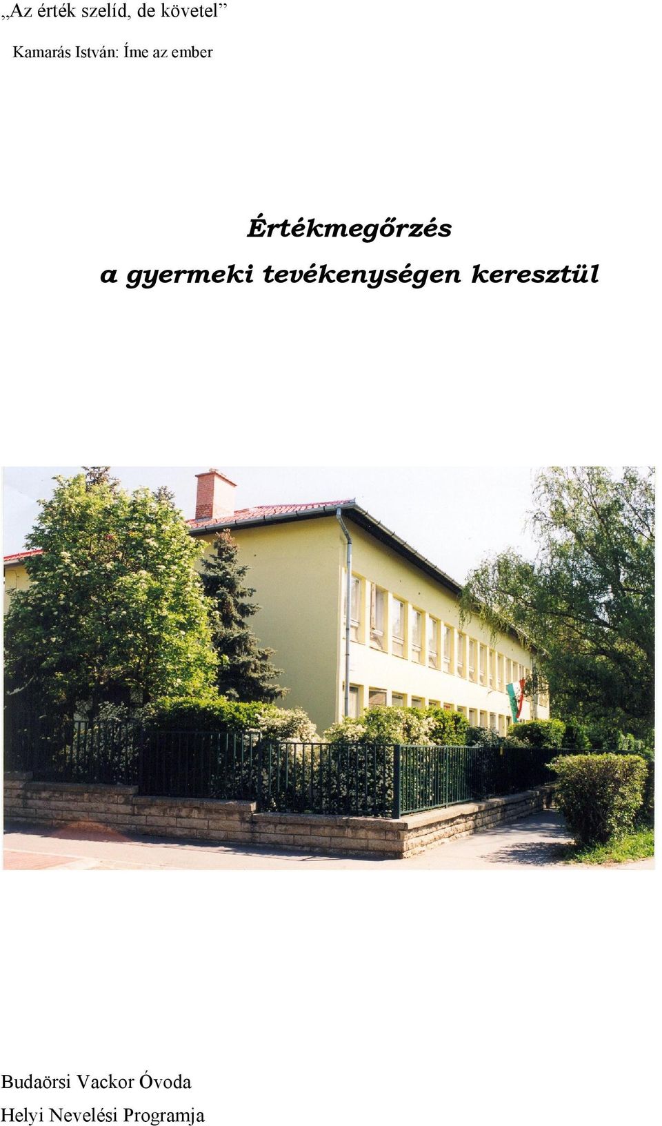 gyermeki tevékenységen keresztül