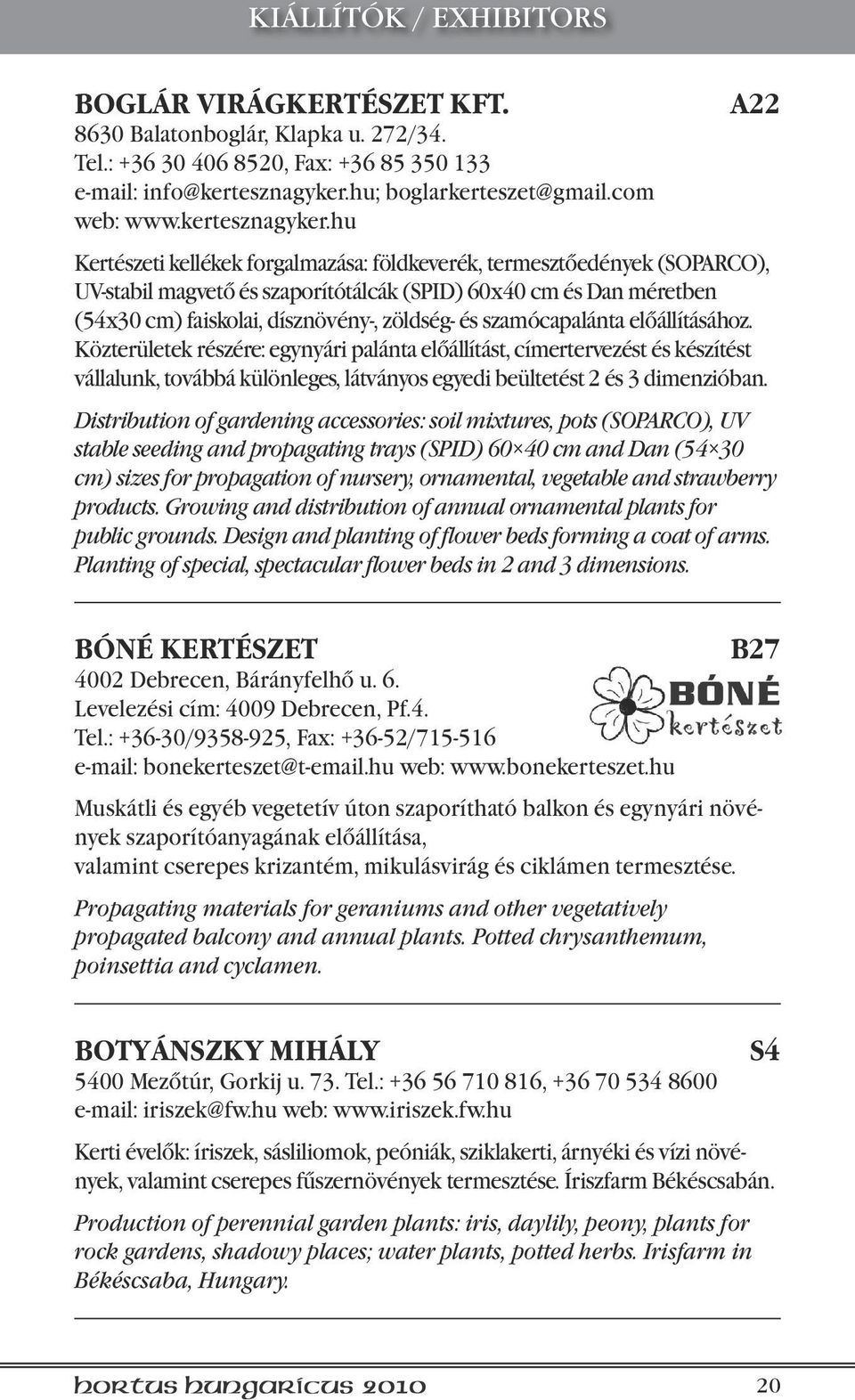 hu A22 Kertészeti kellékek forgalmazása: földkeverék, termesztőedények (SOPARCO), UV-stabil magvető és szaporítótálcák (SPID) 60x40 cm és Dan méretben (54x30 cm) faiskolai, dísznövény-, zöldség- és