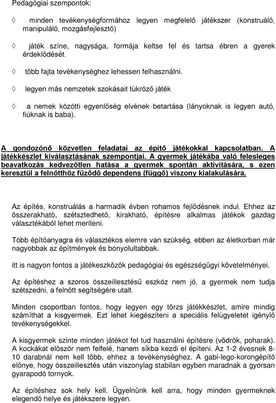 A gondozónő közvetlen feladatai az építő játékokkal kapcsolatban. A játékkészlet kiválasztásának szempontjai.