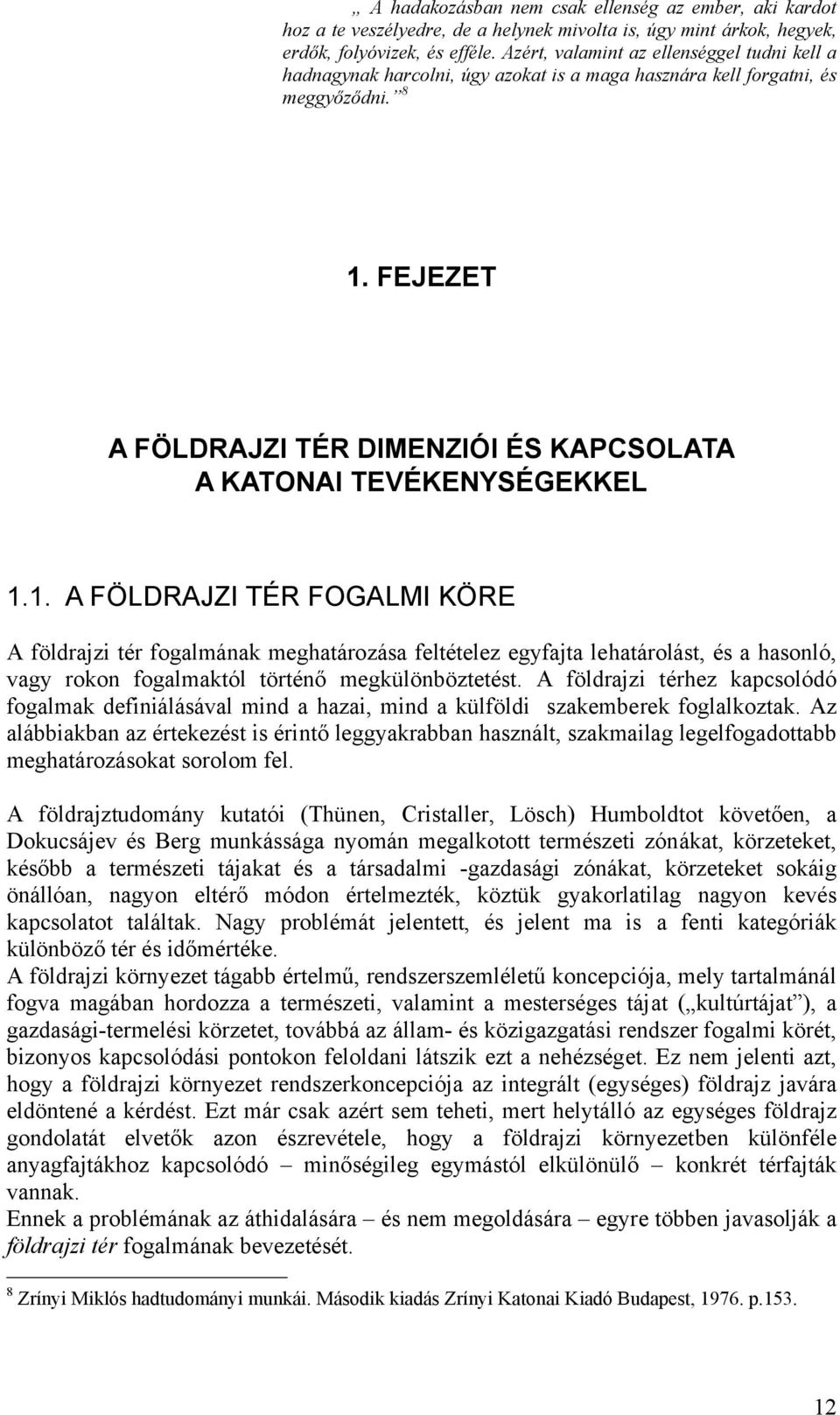 FEJEZET A FÖLDRAJZI TÉR DIMENZIÓI ÉS KAPCSOLATA A KATONAI TEVÉKENYSÉGEKKEL 1.