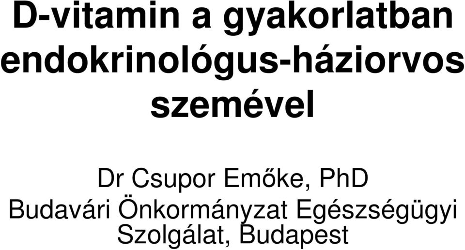 Dr Csupor Emőke, PhD Budavári