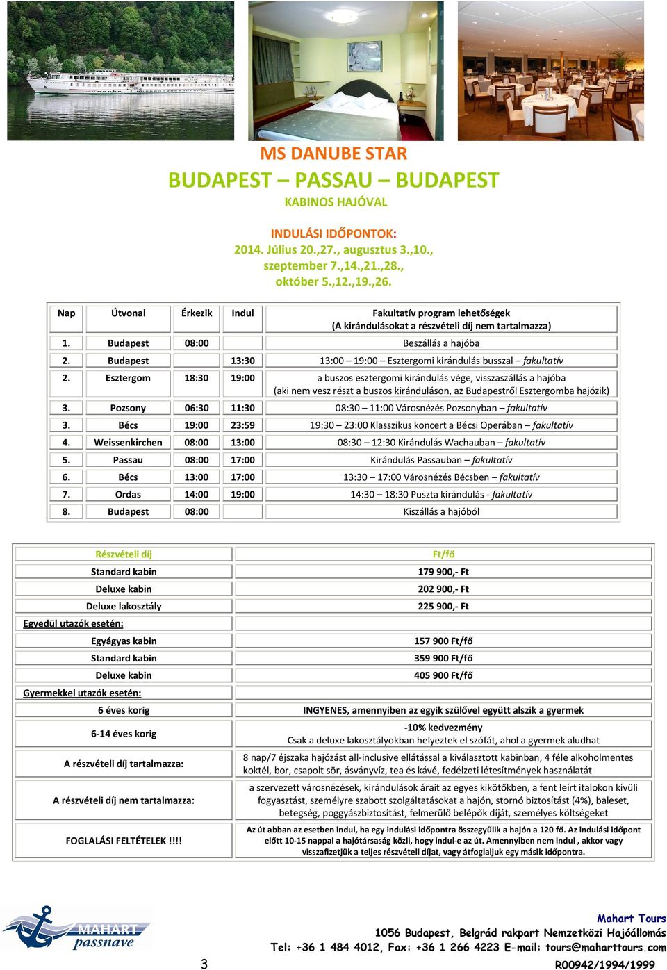 Budapest 13:30 13:00 19:00 Esztergomi kirándulás busszal fakultatív 2.