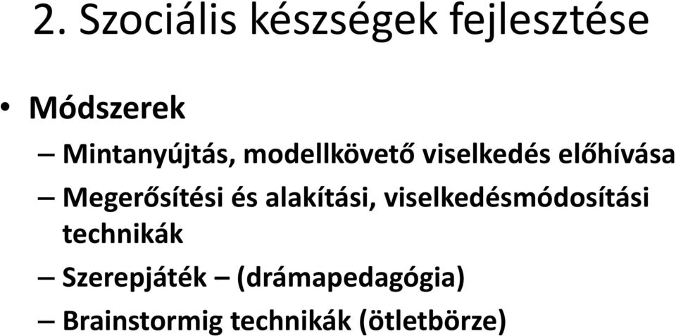 Megerősítési és alakítási, viselkedésmódosítási