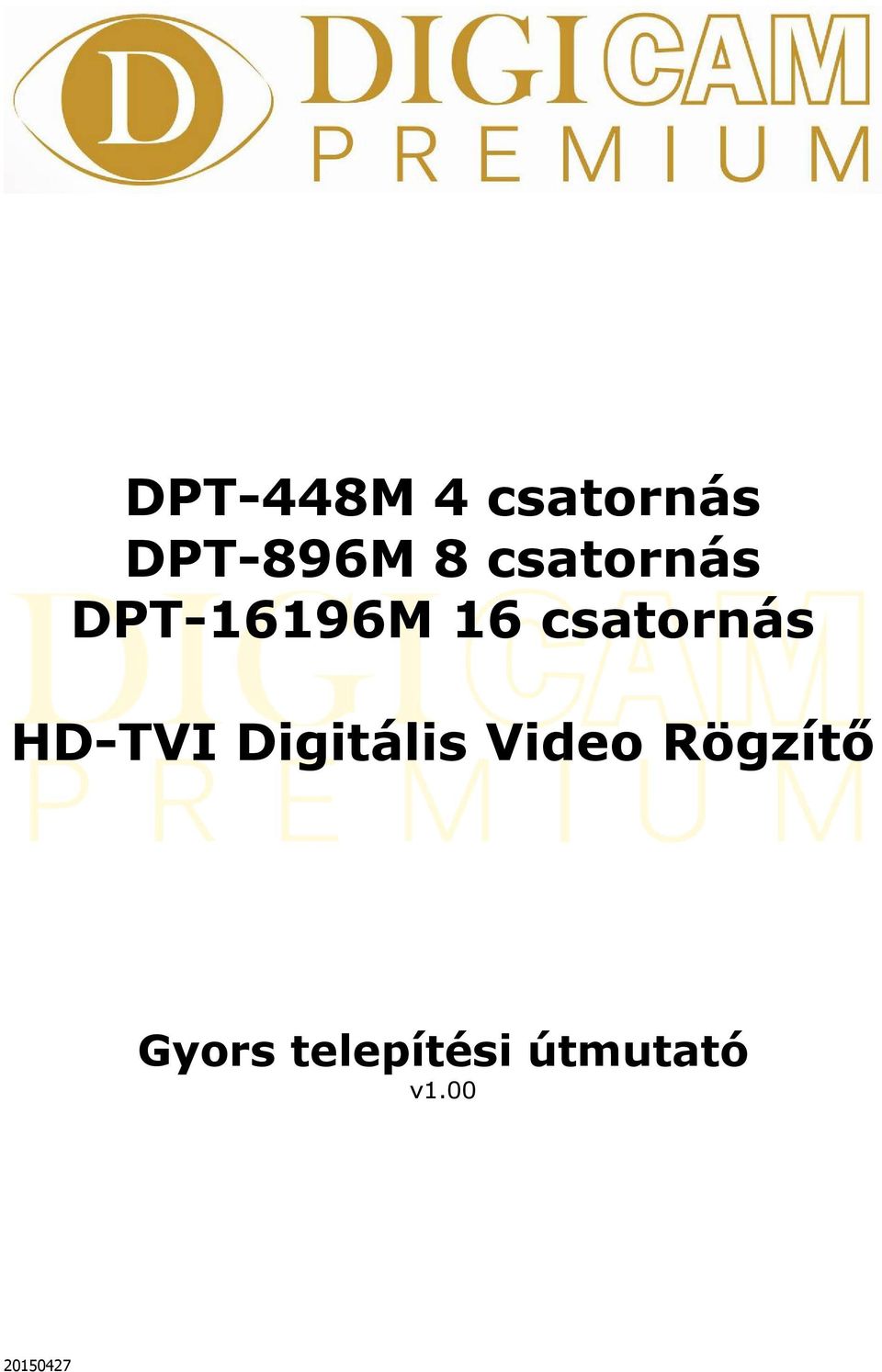 HD-TVI Digitális Video Rögzítő