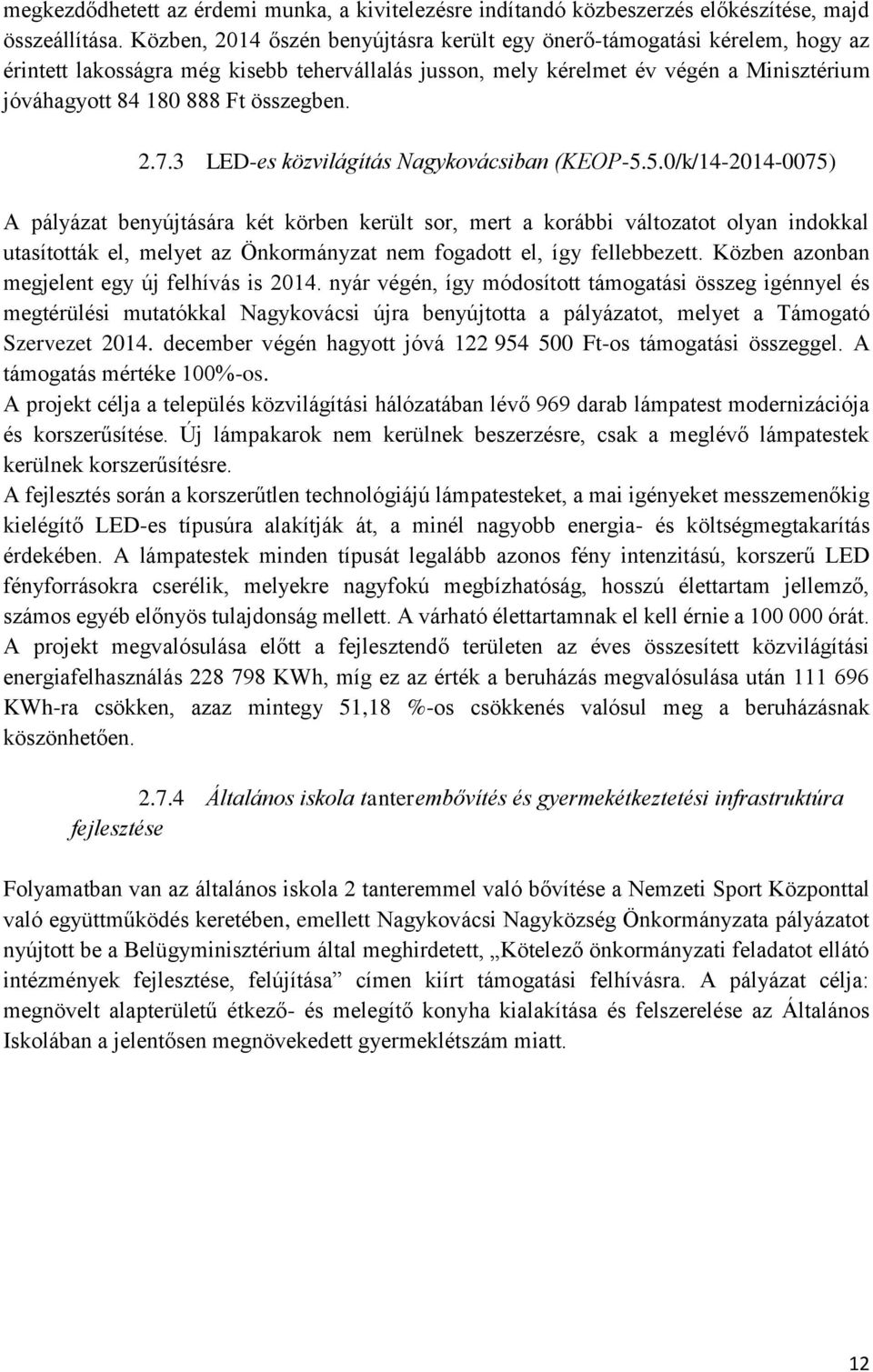 összegben. 2.7.3 LED-es közvilágítás Nagykovácsiban (KEOP-5.