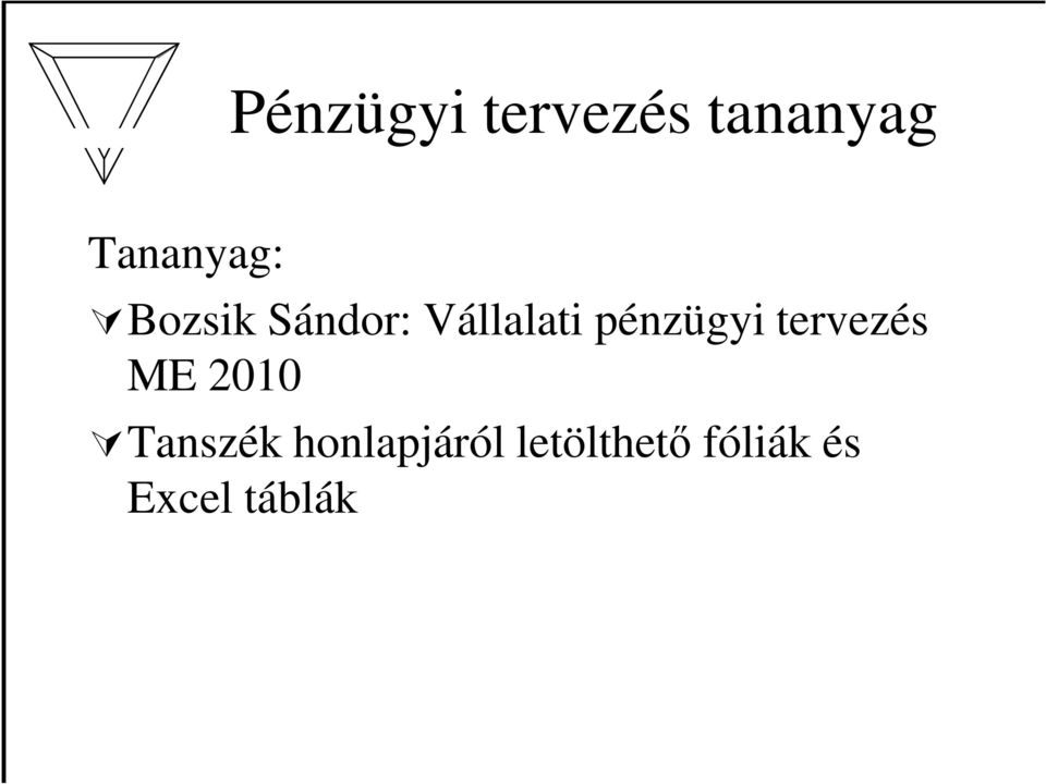 pénzügyi tervezés ME 2010 Tanszék