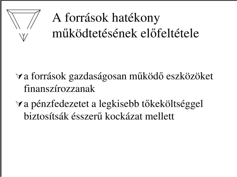 eszközöket finanszírozzanak a pénzfedezetet a