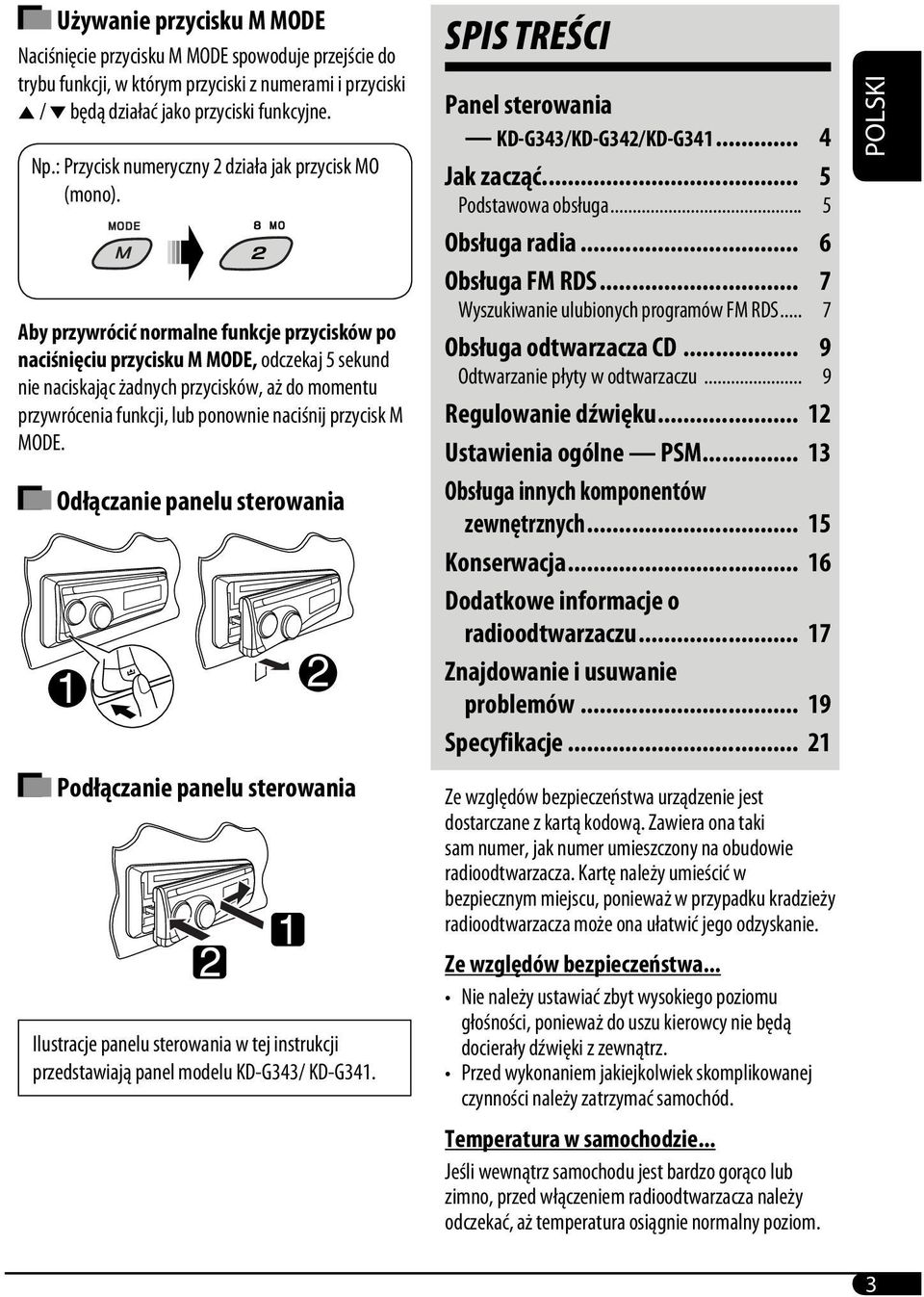 Aby przywrócić normalne funkcje przycisków po naciśnięciu przycisku M MODE, odczekaj 5 sekund nie naciskając żadnych przycisków, aż do momentu przywrócenia funkcji, lub ponownie naciśnij przycisk M