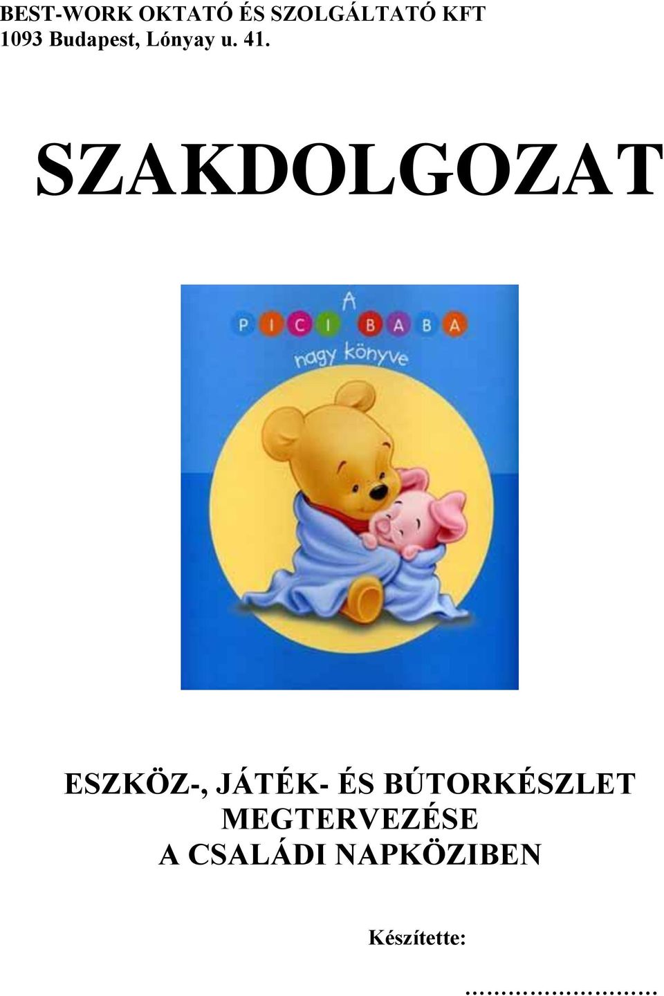 SZAKDOLGOZAT ESZKÖZ-, JÁTÉK- ÉS