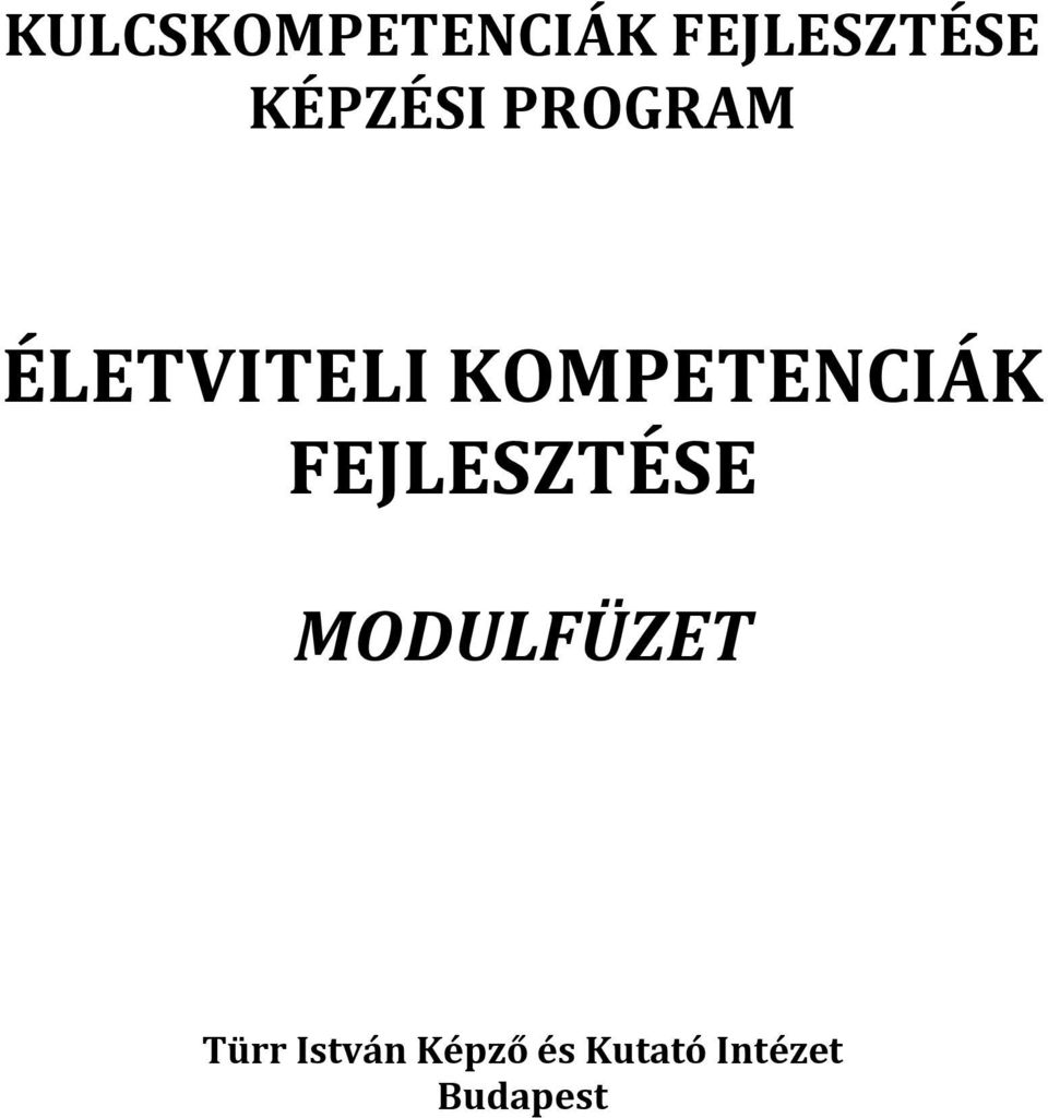 KOMPETENCIÁK FEJLESZTÉSE