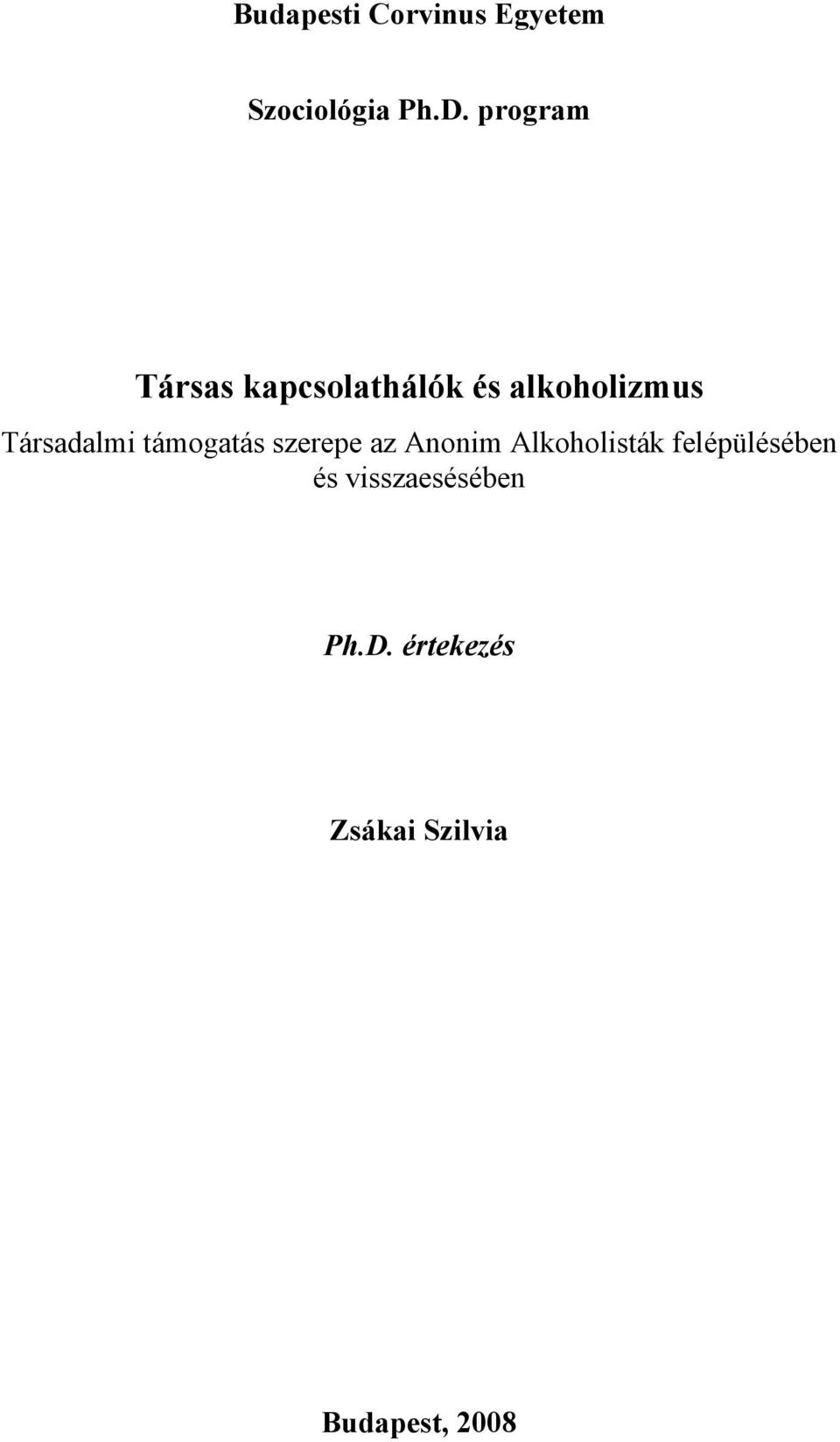 Társadalmi támogatás szerepe az Anonim Alkoholisták