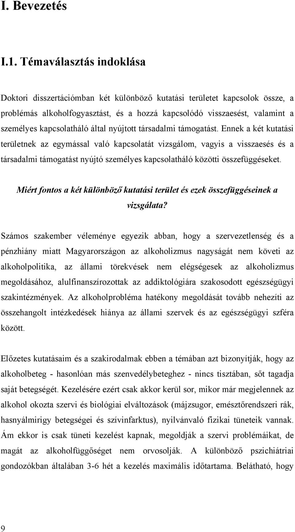 kapcsolatháló által nyújtott társadalmi támogatást.