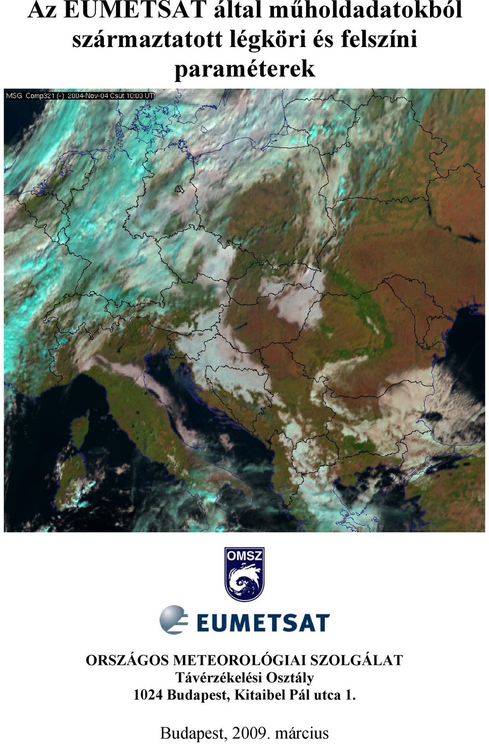 METEOROLÓGIAI SZOLGÁLAT Távérzékelési Osztály