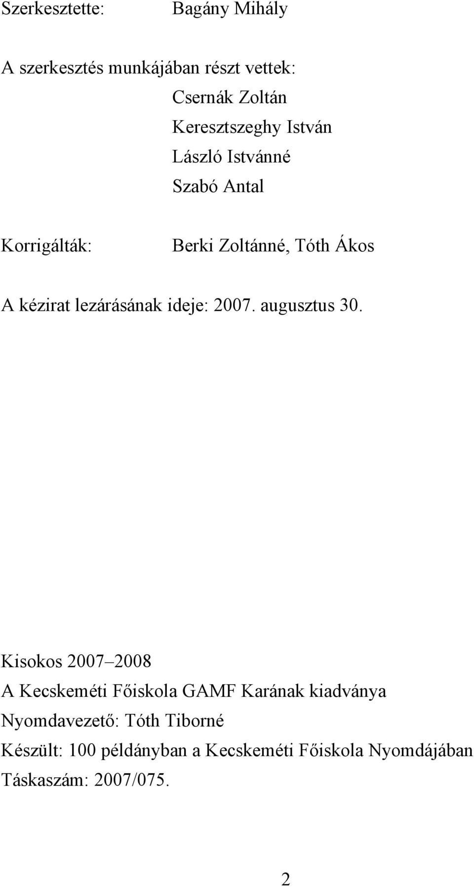 ideje: 2007. augusztus 30.