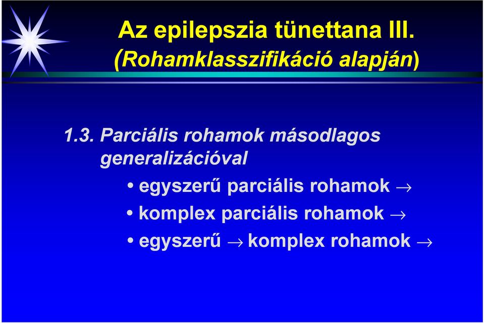 Parciális rohamok másodlagos generalizációval