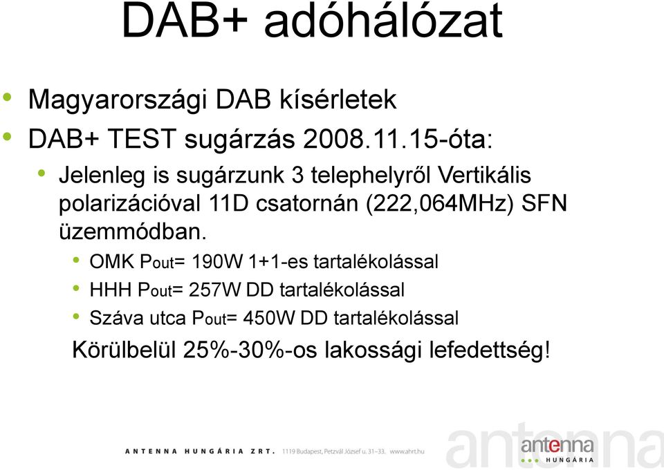 (222,064MHz) SFN üzemmódban.