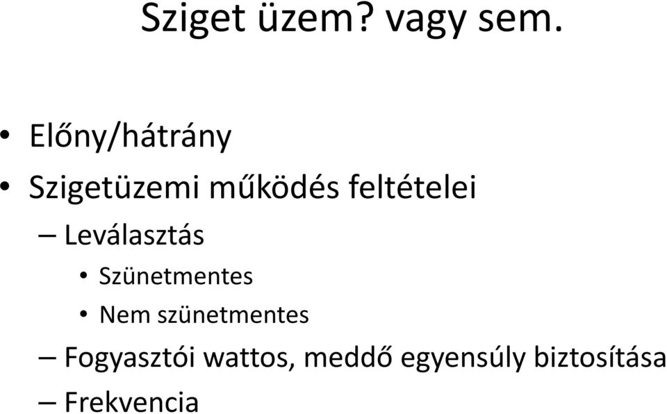 feltételei Leválasztás Sü Szünetmentes t