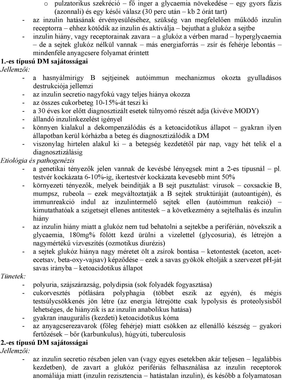 vannak más energiaforrás zsír és fehérje lebontás mindenféle anyagcsere folyamat érintett 1.